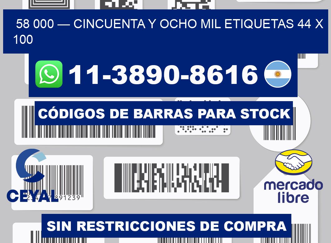 58 000 — cincuenta y ocho mil etiquetas 44 x 100
