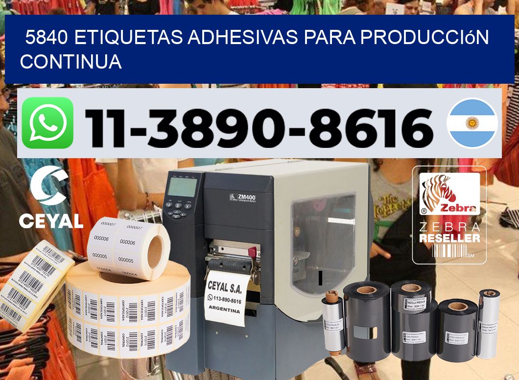 5840 Etiquetas adhesivas para producción continua