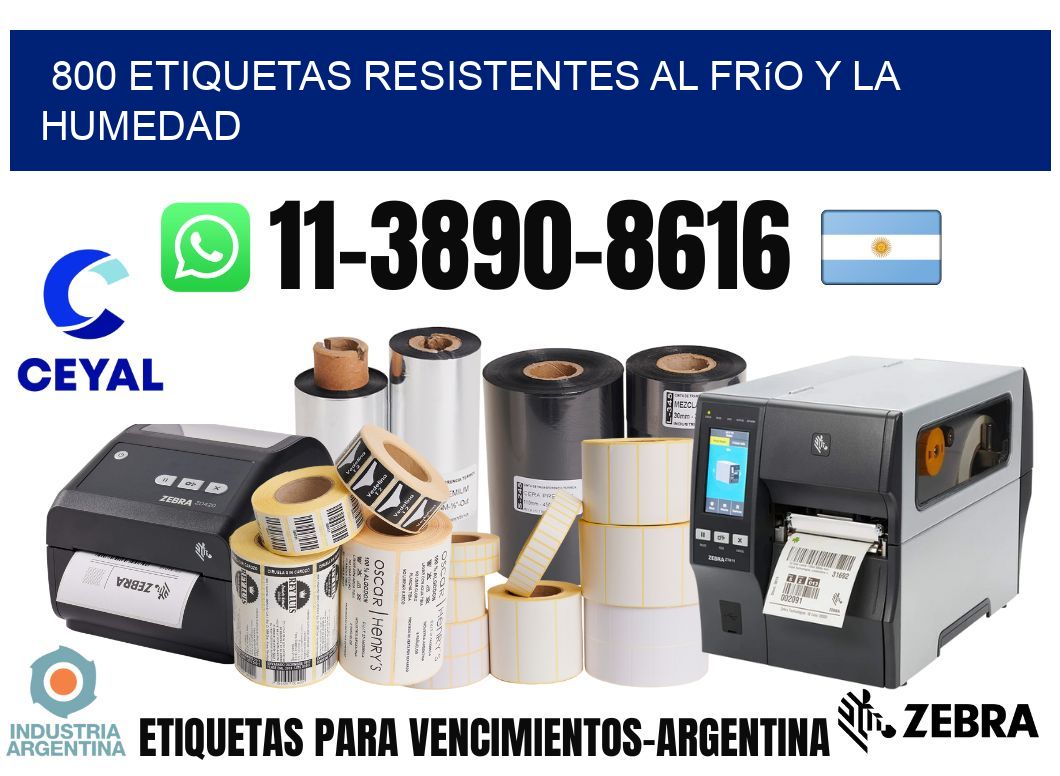 800 Etiquetas resistentes al frío y la humedad