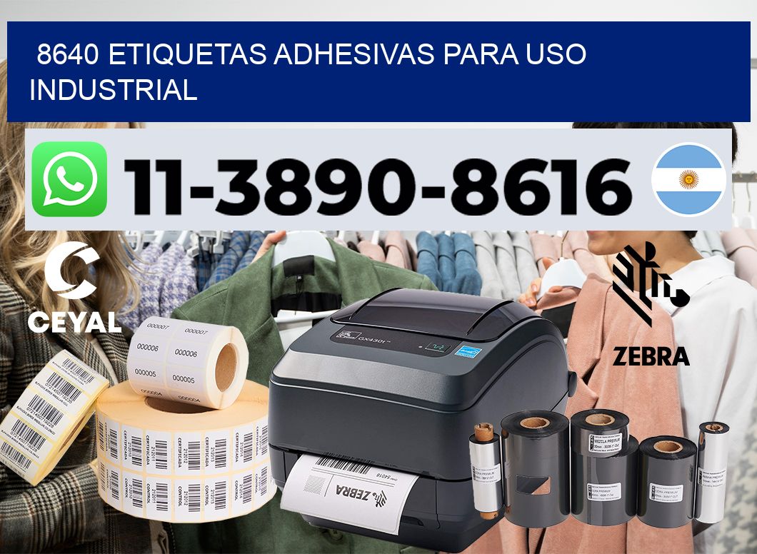 8640 Etiquetas adhesivas para uso industrial