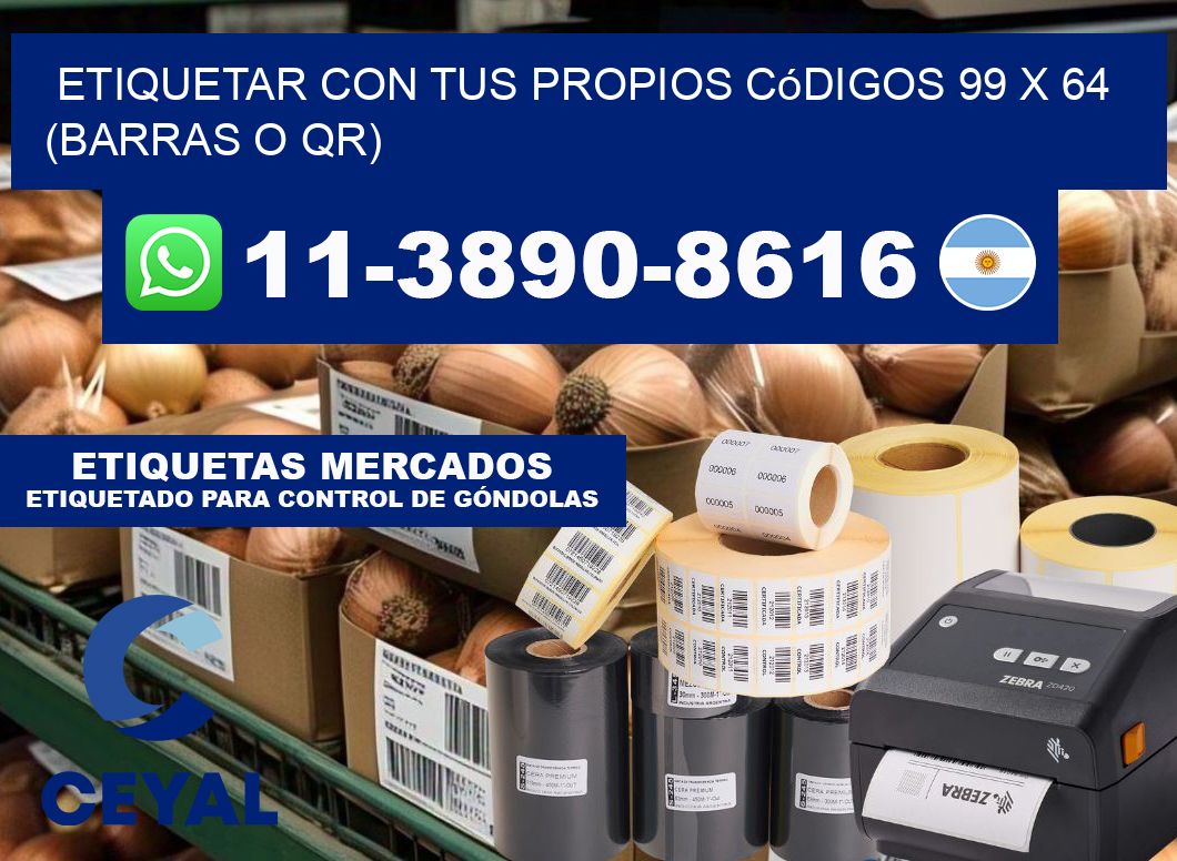 Etiquetar con tus propios códigos 99 x 64 (barras o QR)
