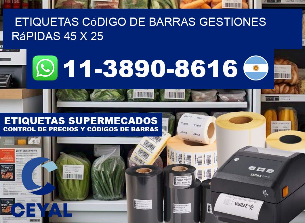 Etiquetas código de barras gestiones rápidas 45 x 25