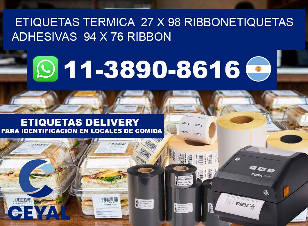 Etiquetas termica 27 x 98 ribbonEtiquetas adhesivas 94 x 76 ribbon