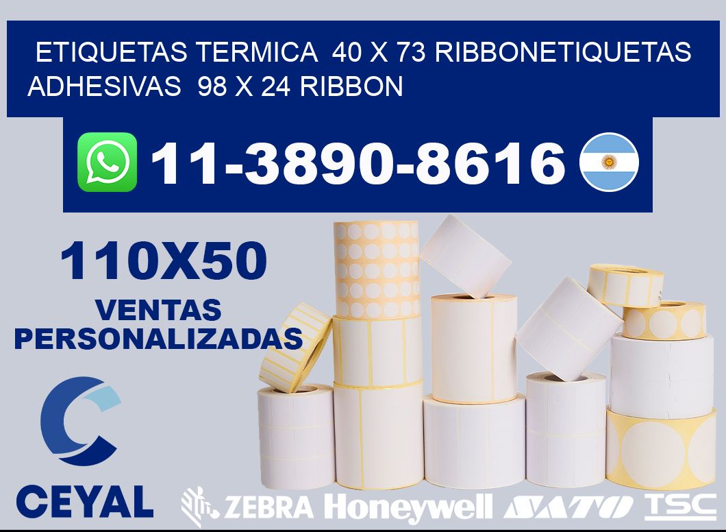 Etiquetas termica 40 x 73 ribbonEtiquetas adhesivas 98 x 24 ribbon