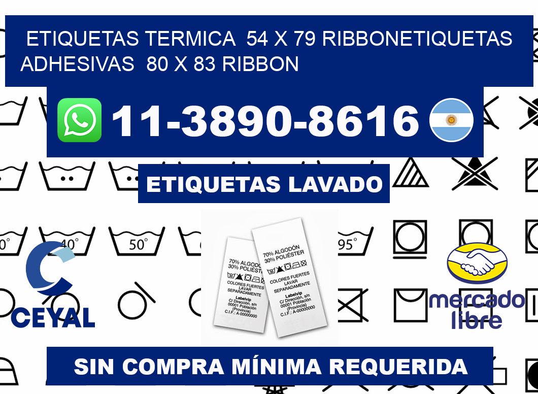 Etiquetas termica 54 x 79 ribbonEtiquetas adhesivas 80 x 83 ribbon