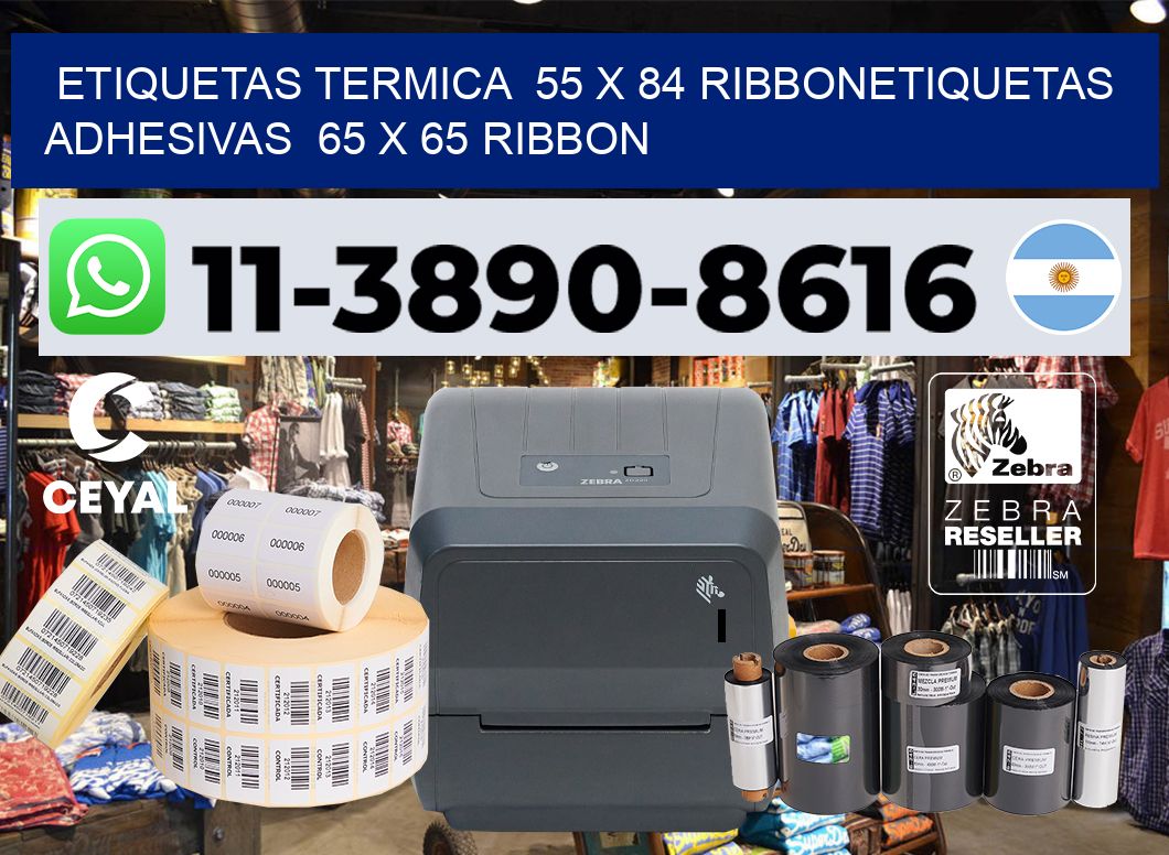 Etiquetas termica 55 x 84 ribbonEtiquetas adhesivas 65 x 65 ribbon