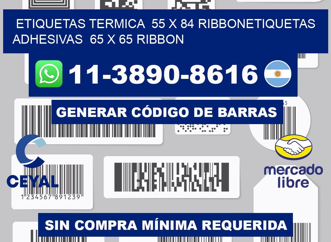 Etiquetas termica 55 x 84 ribbonEtiquetas adhesivas 65 x 65 ribbon