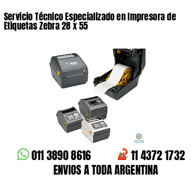 Servicio Técnico Especializado en Impresora de Etiquetas Zebra 28 x 55