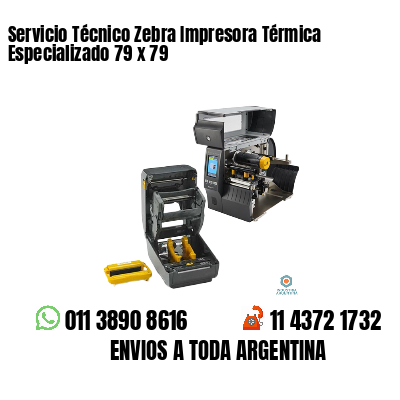 Servicio Técnico Zebra Impresora Térmica Especializado 79 x 79