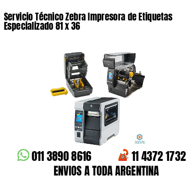 Servicio Técnico Zebra Impresora de Etiquetas Especializado 81 x 36