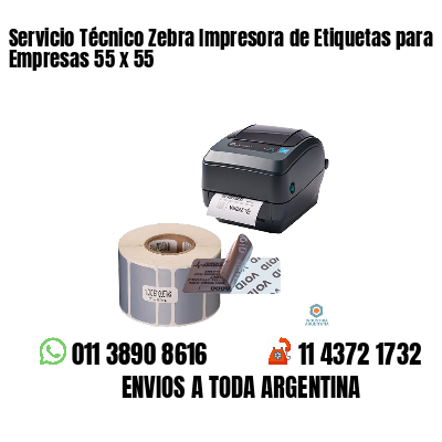 Servicio Técnico Zebra Impresora de Etiquetas para Empresas 55 x 55