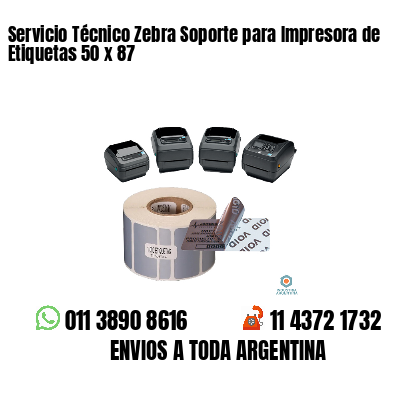 Servicio Técnico Zebra Soporte para Impresora de Etiquetas 50 x 87