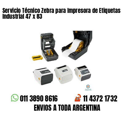 Servicio Técnico Zebra para Impresora de Etiquetas Industrial 47 x 83