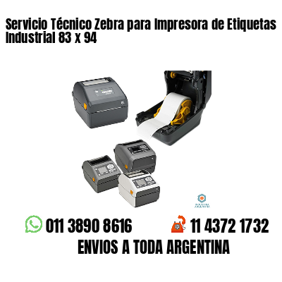 Servicio Técnico Zebra para Impresora de Etiquetas Industrial 83 x 94