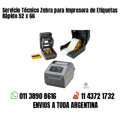 Servicio Técnico Zebra para Impresora de Etiquetas Rápido 52 x 66