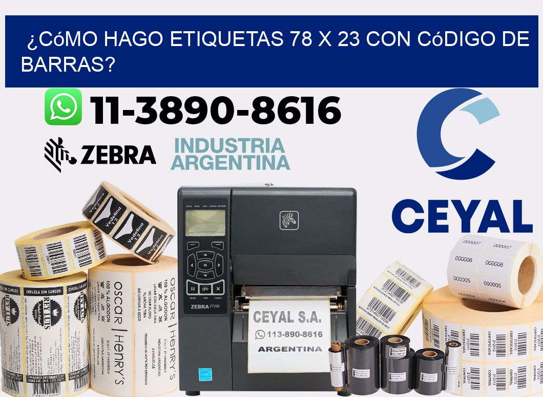¿Cómo hago etiquetas 78 x 23 con código de barras?