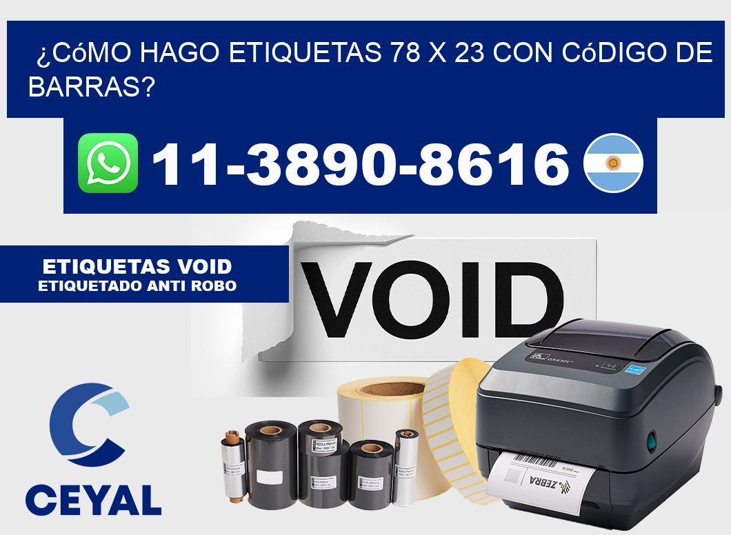 ¿Cómo hago etiquetas 78 x 23 con código de barras?