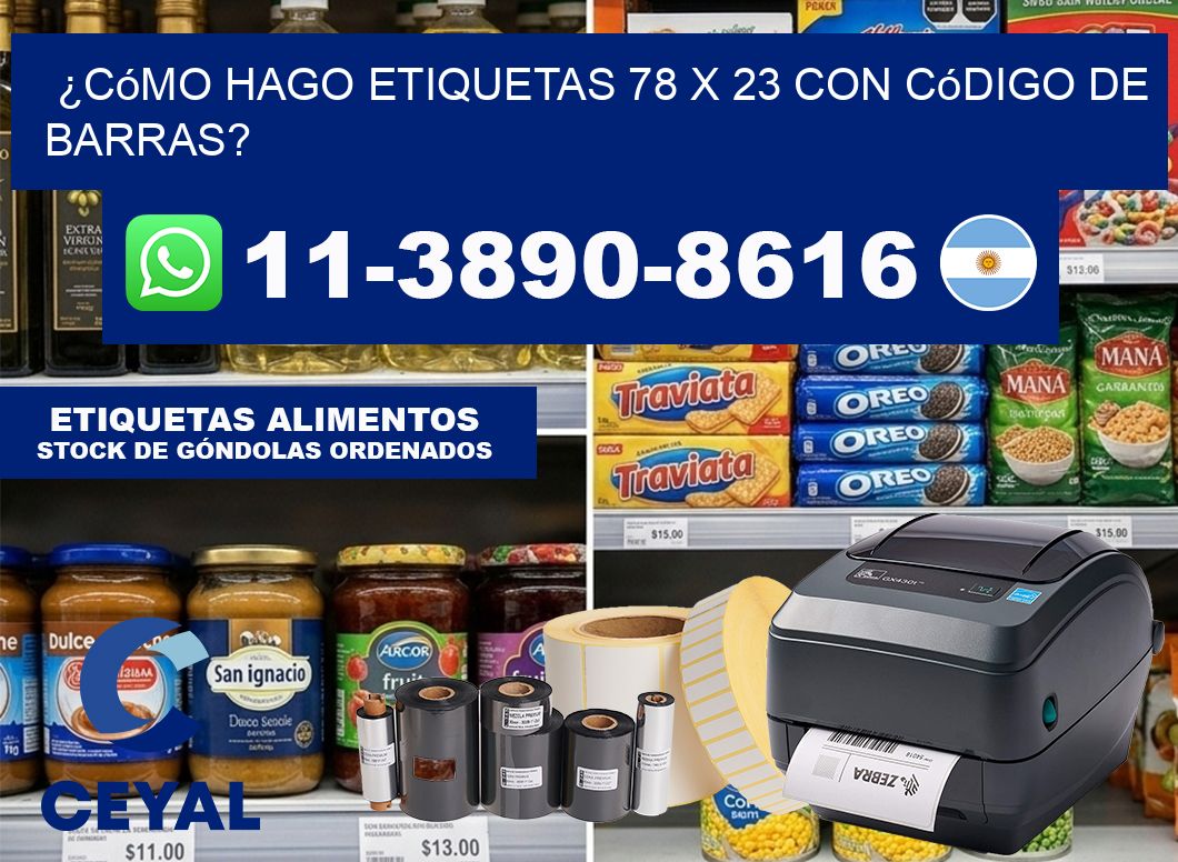 ¿Cómo hago etiquetas 78 x 23 con código de barras?