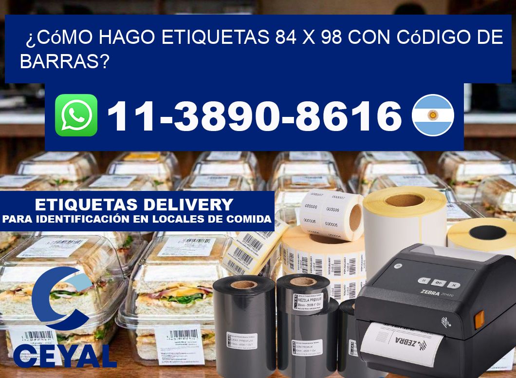 ¿Cómo hago etiquetas 84 x 98 con código de barras?