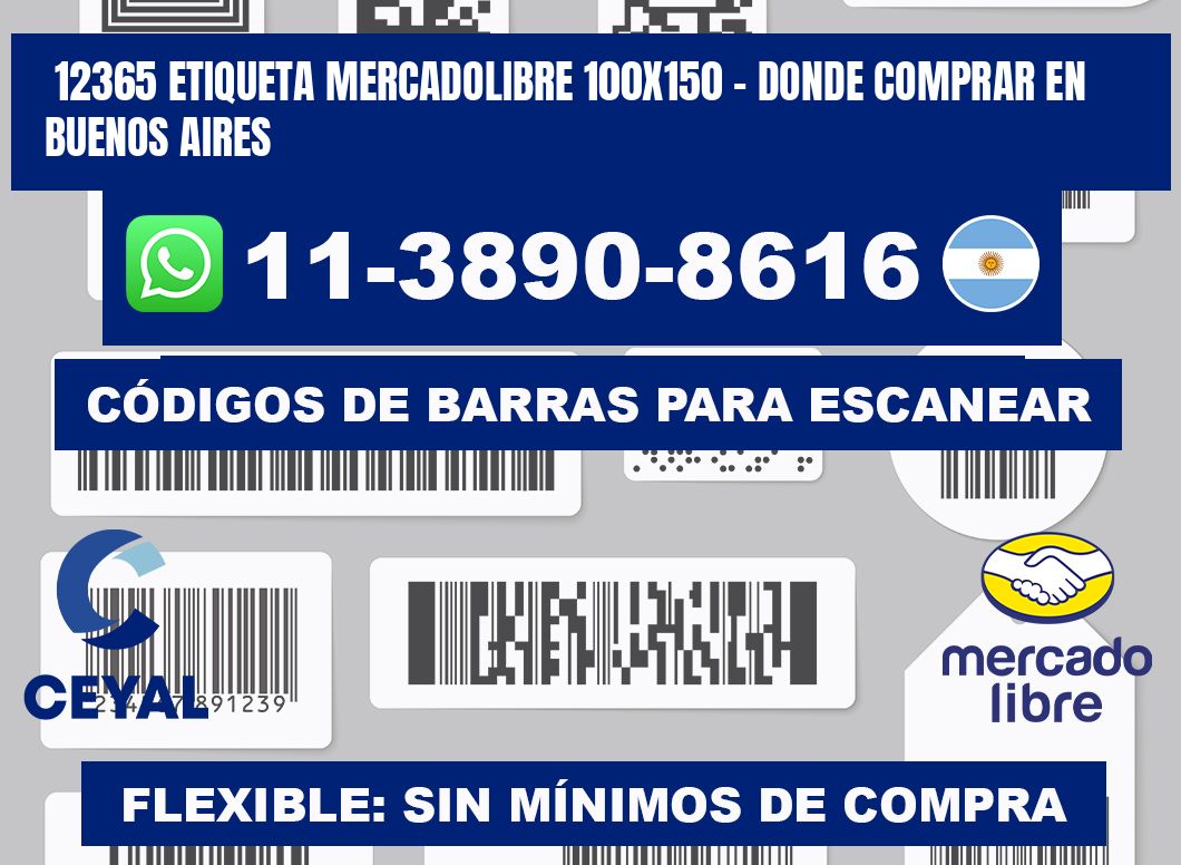 12365 etiqueta MercadoLibre 100x150 - Donde Comprar en Buenos Aires