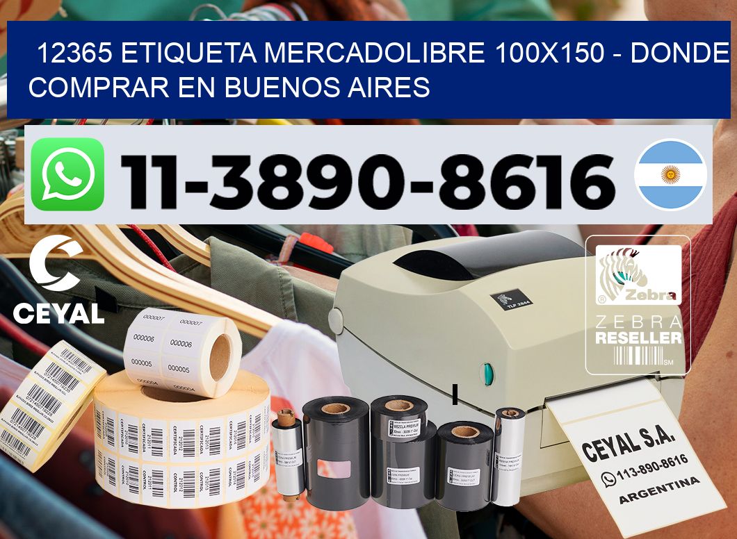 12365 etiqueta MercadoLibre 100×150 – Donde Comprar en Buenos Aires