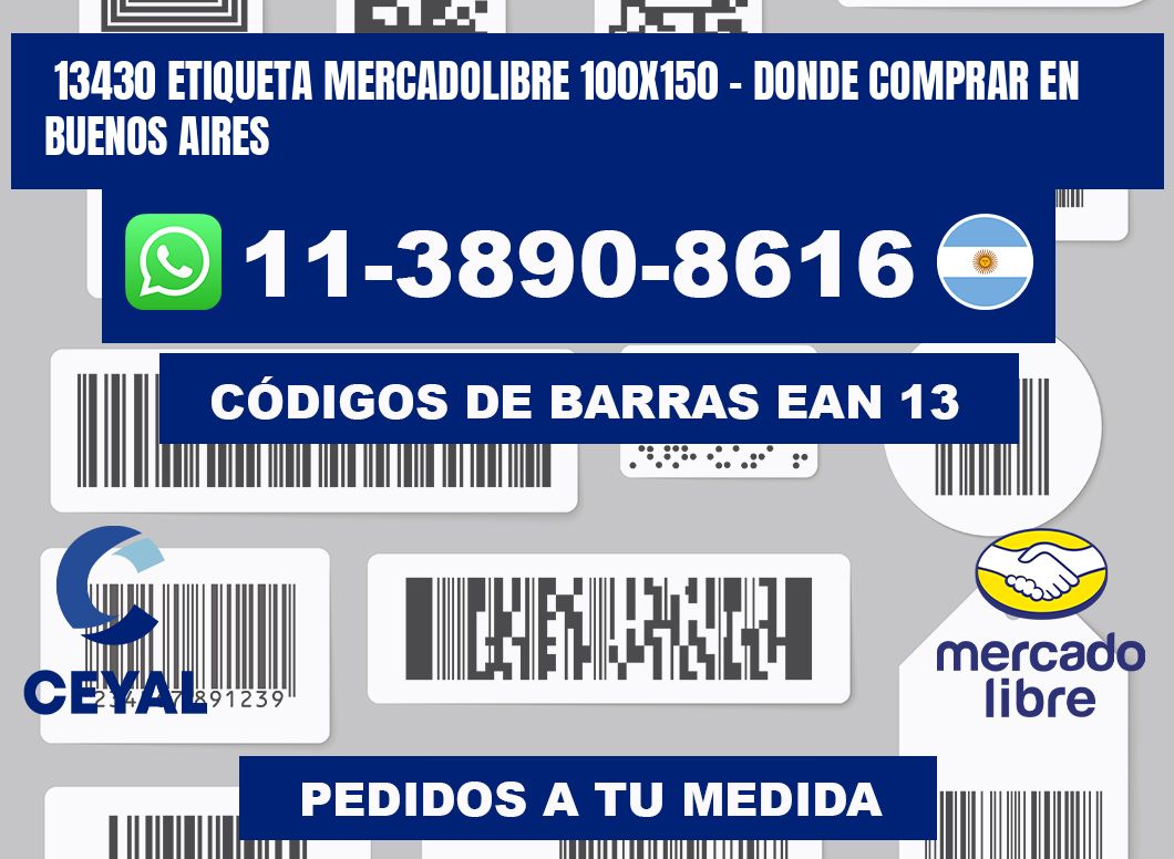 13430 etiqueta MercadoLibre 100x150 - Donde Comprar en Buenos Aires