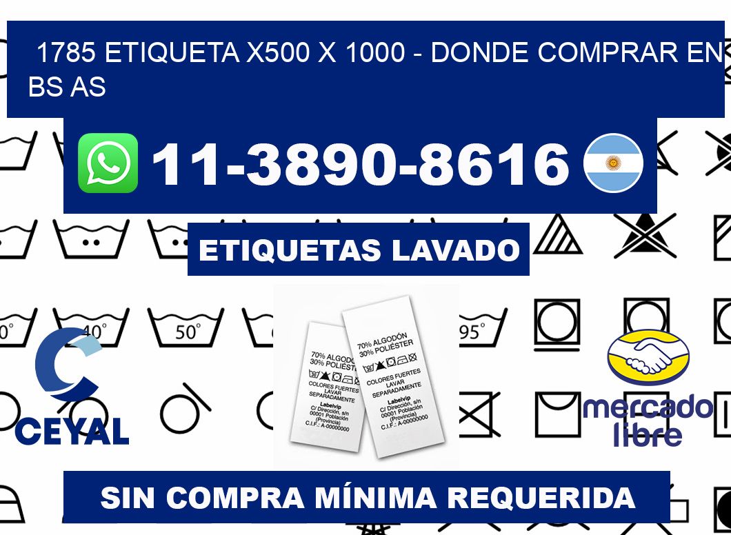 1785 etiqueta x500 x 1000 - Donde Comprar en bs as
