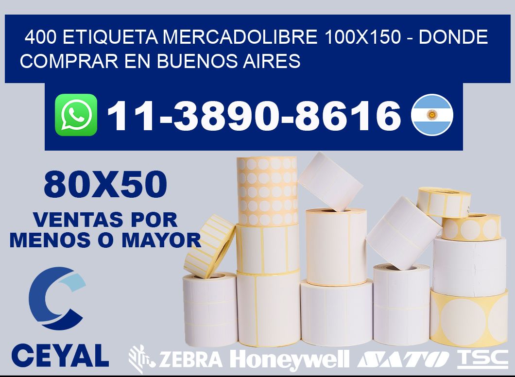 400 etiqueta MercadoLibre 100x150 - Donde Comprar en Buenos Aires