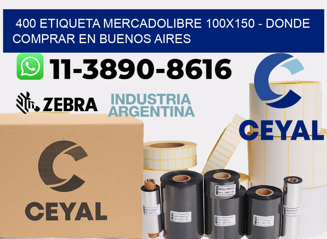 400 etiqueta MercadoLibre 100x150 - Donde Comprar en Buenos Aires