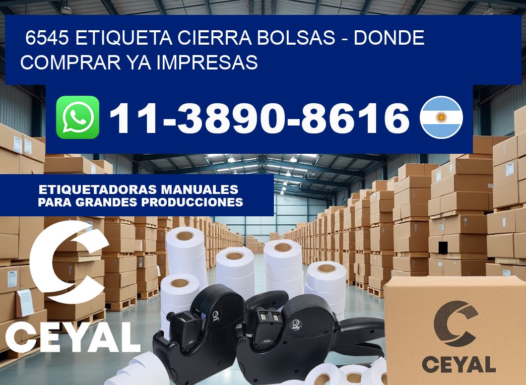 6545 etiqueta Cierra Bolsas – Donde Comprar ya impresas