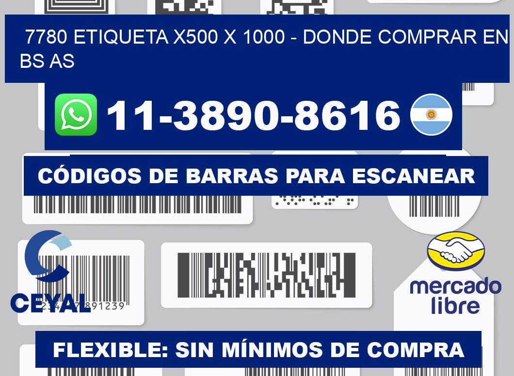 7780 etiqueta x500 x 1000 - Donde Comprar en bs as