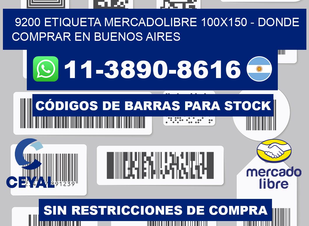 9200 etiqueta MercadoLibre 100x150 - Donde Comprar en Buenos Aires