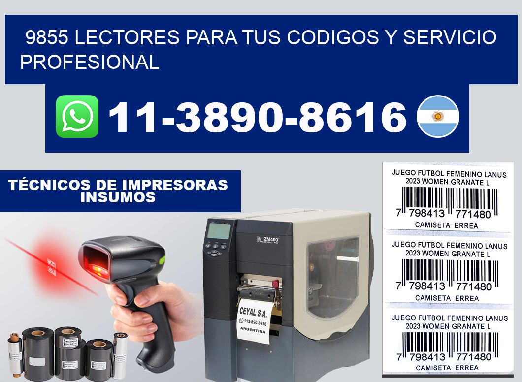 9855 Lectores para tus codigos y Servicio Profesional