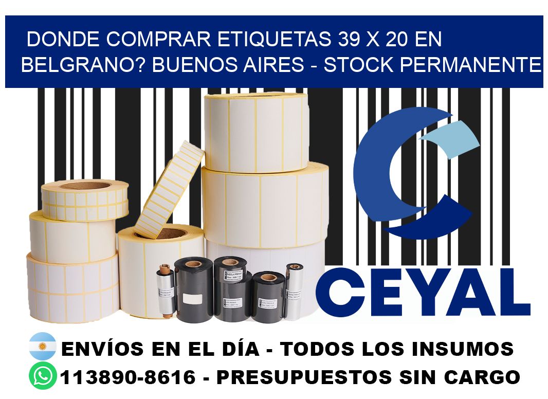 Donde Comprar etiquetas 39 x 20 en BELGRANO? Buenos Aires - Stock permanente