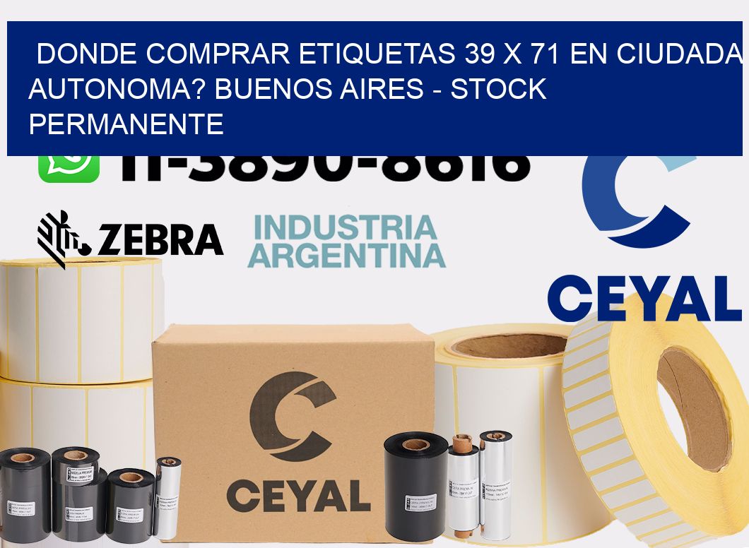 Donde Comprar etiquetas 39 x 71 en CIUDADA AUTONOMA? Buenos Aires - Stock permanente