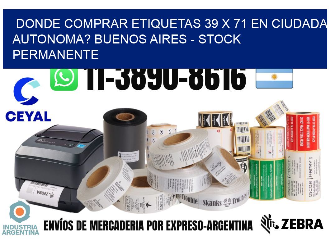 Donde Comprar etiquetas 39 x 71 en CIUDADA AUTONOMA? Buenos Aires - Stock permanente