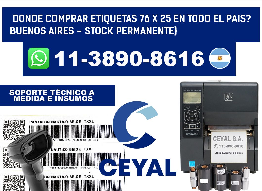 Donde Comprar etiquetas 76 x 25 en TODO EL PAIS? Buenos Aires - Stock permanente}