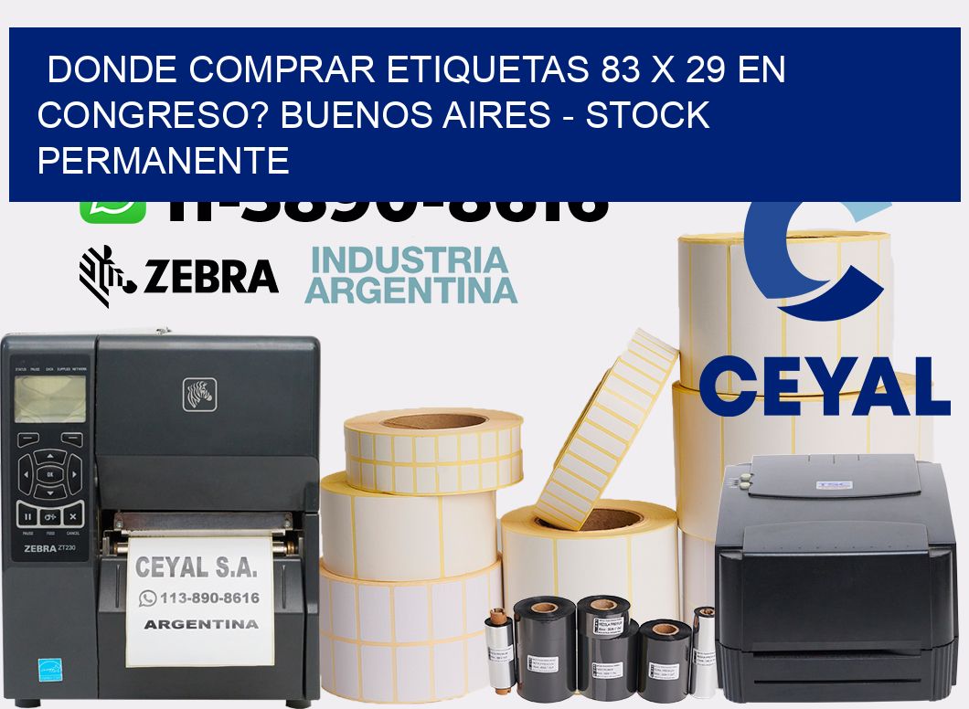 Donde Comprar etiquetas 83 x 29 en CONGRESO? Buenos Aires - Stock permanente