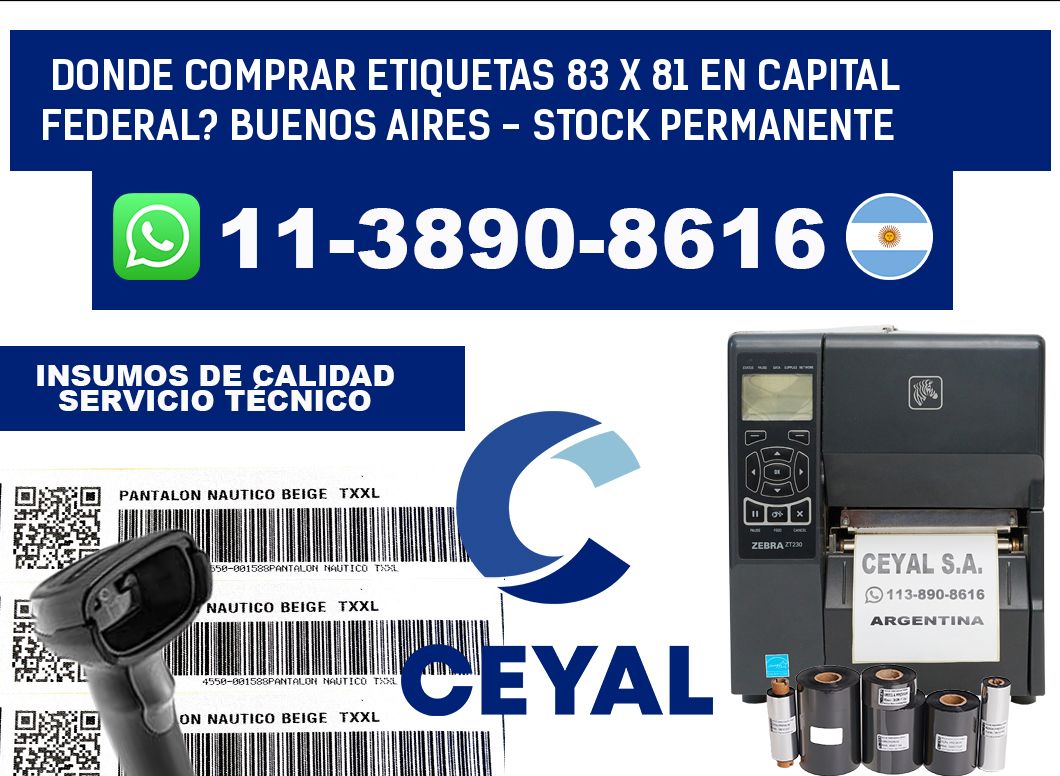 Donde Comprar etiquetas 83 x 81 en CAPITAL FEDERAL? Buenos Aires - Stock permanente