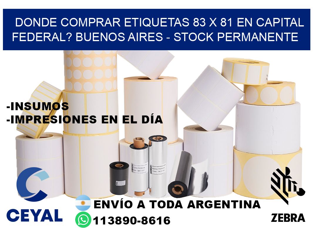 Donde Comprar etiquetas 83 x 81 en CAPITAL FEDERAL? Buenos Aires - Stock permanente