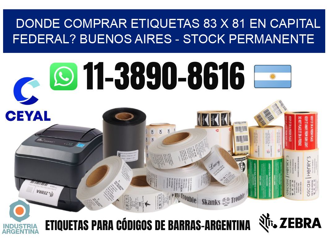 Donde Comprar etiquetas 83 x 81 en CAPITAL FEDERAL? Buenos Aires - Stock permanente