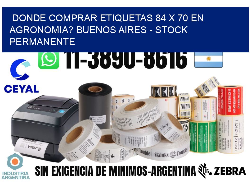 Donde Comprar etiquetas 84 x 70 en AGRONOMIA? Buenos Aires - Stock permanente