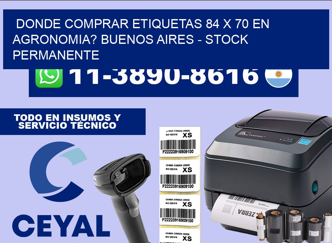 Donde Comprar etiquetas 84 x 70 en AGRONOMIA? Buenos Aires – Stock permanente