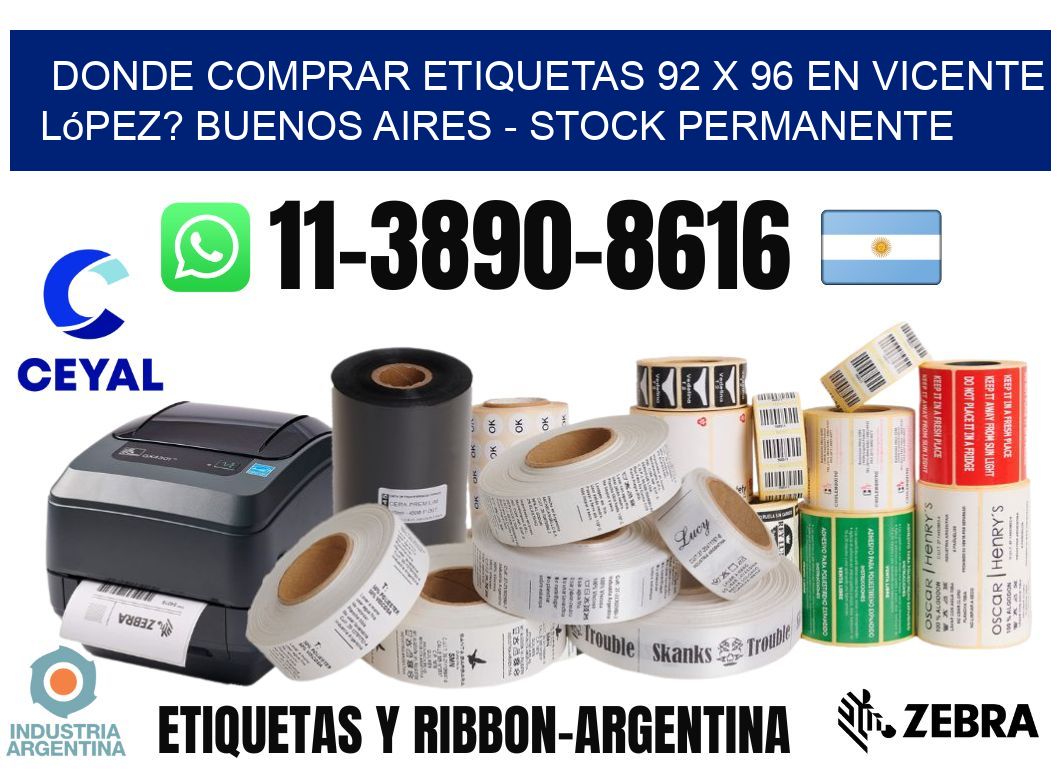 Donde Comprar etiquetas 92 x 96 en Vicente López? Buenos Aires - Stock permanente