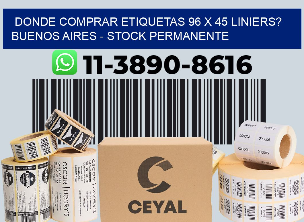 Donde Comprar etiquetas 96 x 45 LINIERS? Buenos Aires - Stock permanente