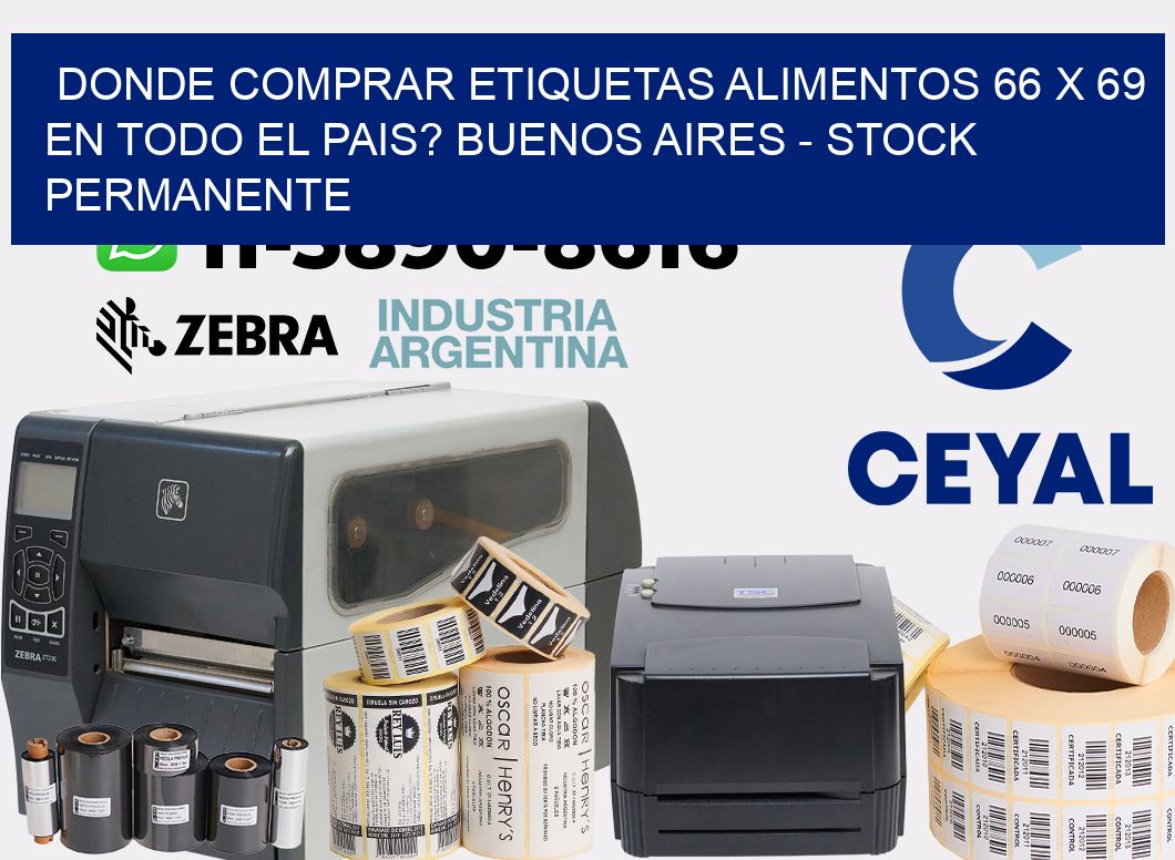 Donde Comprar etiquetas alimentos 66 x 69 en TODO EL PAIS? Buenos Aires - Stock permanente