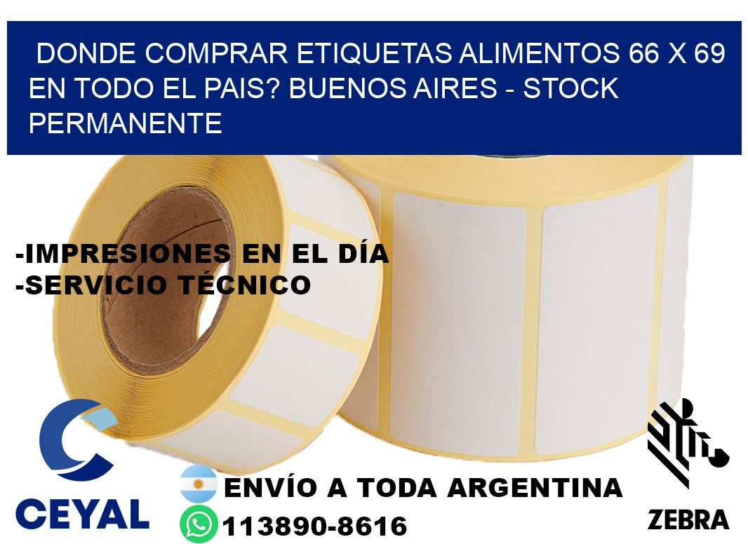 Donde Comprar etiquetas alimentos 66 x 69 en TODO EL PAIS? Buenos Aires - Stock permanente