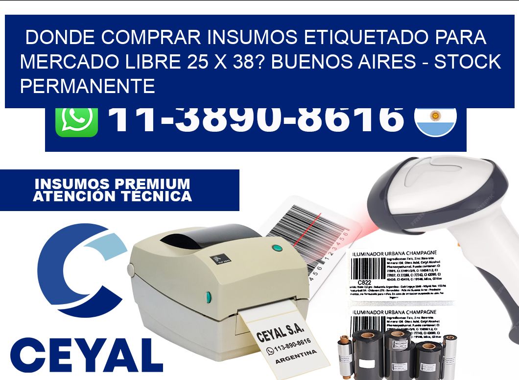 Donde Comprar insumos etiquetado para mercado libre 25 x 38? Buenos Aires - Stock permanente