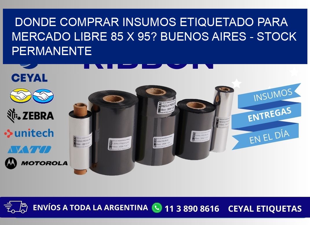 Donde Comprar insumos etiquetado para mercado libre 85 x 95? Buenos Aires - Stock permanente