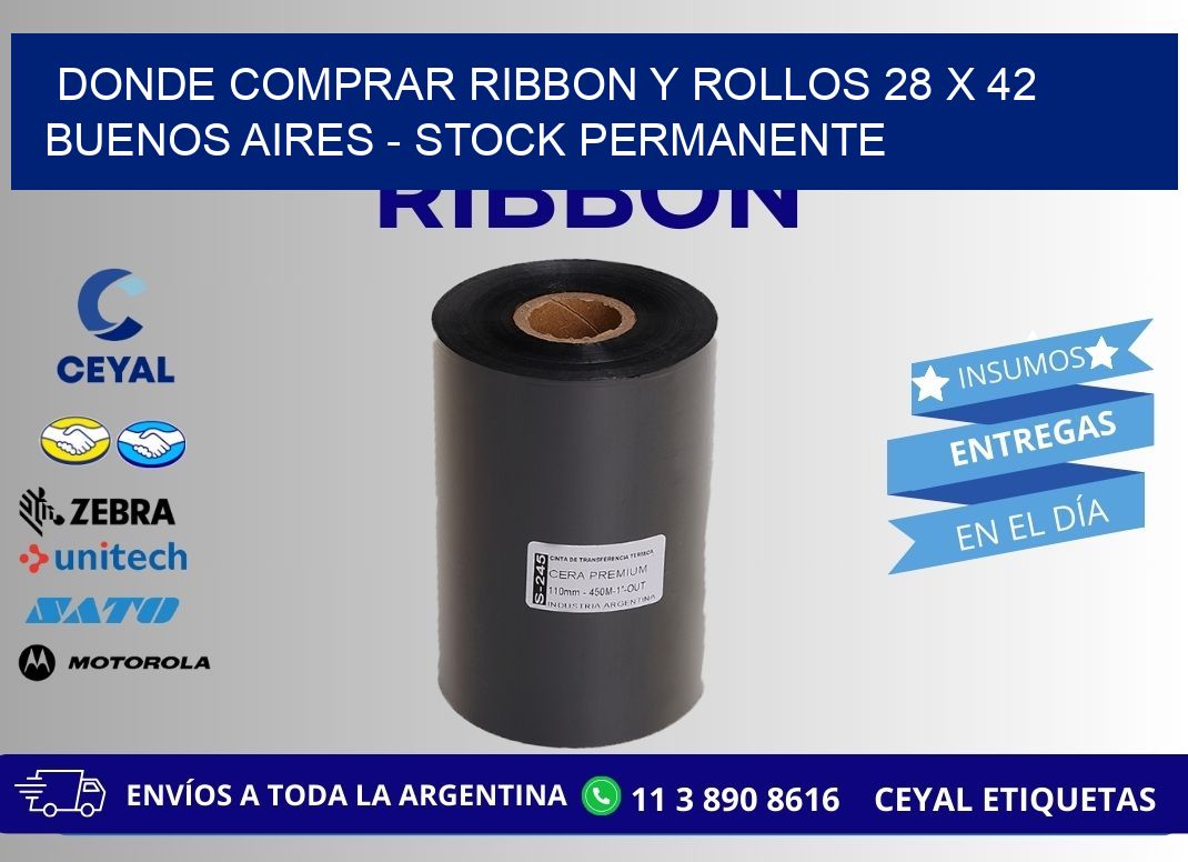 Donde Comprar ribbon y rollos 28 x 42 Buenos Aires - Stock permanente